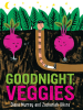 Book Cover for "Goodnight, Veggies"