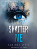 Book Cover for "Shatter Me"