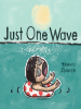 Book Cover for "Just One Wave"