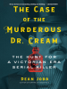 Book Cover for "The Case of the Murderous Dr. Cream"