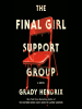 Book Cover for "The Final Girl Support Group"