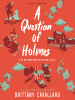 Book Cover for "A Question of Holmes"