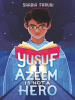 Book Cover for "Yusuf Azeem Is Not a Hero"