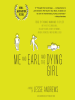Book Cover for "Me and Earl and the Dying Girl"