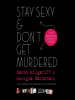 Book Cover for "Stay Sexy & Don't Get Murdered"