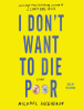 Book Cover for "I Don't Want to Die Poor"