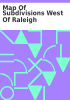 Book cover for "Map of Subdivisions West of Raleigh".