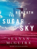 Book Cover for "Beneath the Sugar Sky"