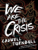 Book Cover for "We Are the Crisis"