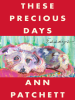 Book Cover for "These Precious Days"