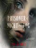 Book Cover for "Prisoner of Night and Fog"