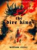 Book Cover for "The Dire King"