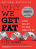 Book Cover for "Why We Get Fat"
