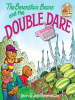 Book Cover for "The Berenstain Bears and the Double Dare"