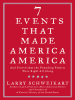 Book Cover for "Seven Events That Made America America"