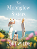 Book Cover for "The Moonglow Sisters"