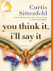 Book Cover for "You Think It, I'll Say It"