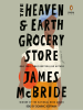 Book Cover for "The Heaven & Earth Grocery Store"