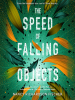 Book Cover for "The Speed of Falling Objects"