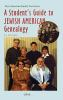 Book cover for "A student's guide to Jewish American genealogy".