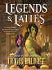 Book Cover for "Legends & Lattes"
