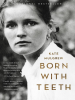 Book Cover for "Born with Teeth"