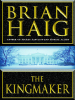 Book Cover for "The Kingmaker"