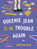 Book Cover for "Queenie Jean Is in Trouble Again"