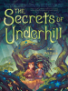 Book Cover for "The Secrets of Underhill"