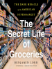 Book Cover for "The Secret Life of Groceries"