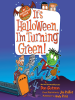 Book Cover for "It's Halloween, I'm Turning Green!"