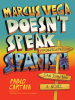 Book Cover for "Marcus Vega Doesn't Speak Spanish"