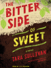 Book Cover for "The Bitter Side of Sweet"