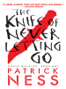 Book Cover for "The Knife of Never Letting Go"