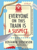 Book Cover for "Everyone on This Train Is a Suspect"