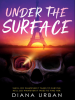 Book Cover for "Under the Surface"