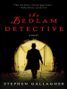 Book Cover for "The Bedlam Detective"