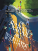 Book Cover for "The School for Whatnots"
