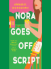 Book Cover for "Nora Goes Off Script"