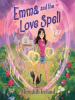 Book Cover for "Emma and the Love Spell"