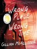 Book Cover for "Wrong Place Wrong Time"