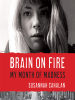 Book Cover for "Brain on Fire"