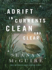 Book Cover for "Adrift in Currents Clean and Clear"