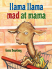 Book Cover for "Llama Llama Mad at Mama"