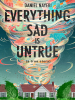 Book Cover for "Everything Sad Is Untrue"