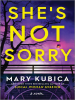 Book Cover for "She's Not Sorry"