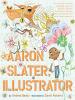 Book Cover for "Aaron Slater, Illustrator"