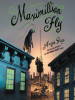 Book Cover for "Maximillian Fly"