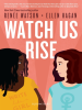 Book Cover for "Watch Us Rise"