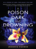 Book Cover for "A Poison Dark and Drowning"